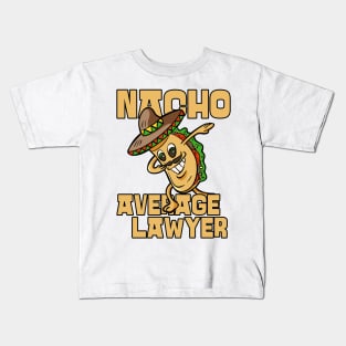 Nacho Average Lawyer Funny Attorney Humor Kids T-Shirt